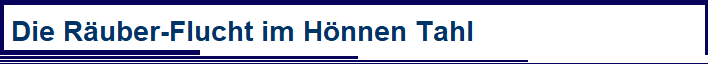 Die Ruber-Flucht im Hnnen Tahl