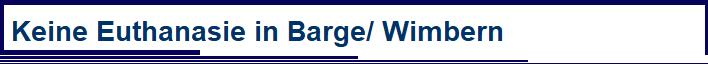 Keine Euthanasie in Barge/ Wimbern