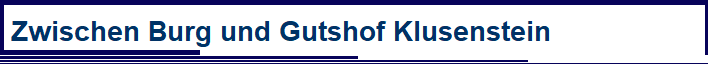 Zwischen Burg und Gutshof Klusenstein